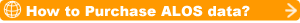 How to Purchase ALOS data?